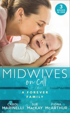 Midwives On Call: A Forever Family: Hers For One Night Only? / The Midwife's Son / Gold Coast Angels: Two Tiny Heartbeats (eBook, ePUB) - Marinelli, Carol; Mackay, Sue; McArthur, Fiona
