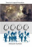 Time As A Logical Procedure (eBook, ePUB)