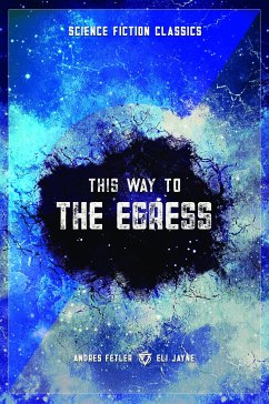 This Way To the Egress (eBook, ePUB) - Fetler, Andrew