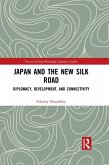 Japan and the New Silk Road (eBook, ePUB)