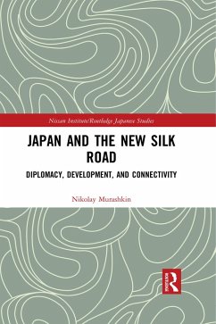 Japan and the New Silk Road (eBook, ePUB) - Murashkin, Nikolay