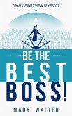 Be The Best Boss (eBook, ePUB)