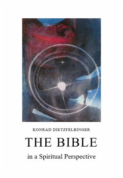 The Bible in a Spiritual Perspective (eBook, ePUB) - Dietzfelbinger, Konrad