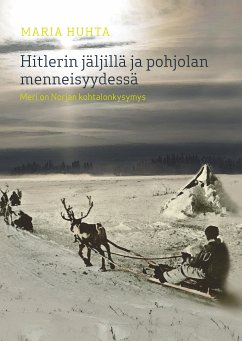 Hitlerin jäljillä ja pohjolan menneisyydessä (eBook, ePUB)