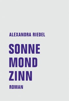 Sonne, Mond, Zinn (eBook, ePUB) - Riedel, Alexandra