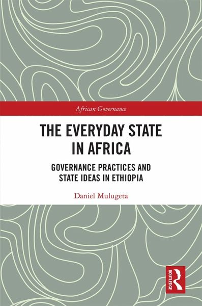 The Everyday State in Africa (eBook, ePUB) The Everyday State in Africa (eBook, ePUB)