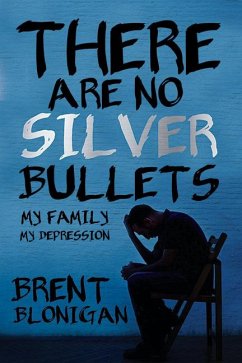 There Are No Silver Bullets (eBook, ePUB) - Blonigan, Brent