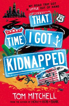 That Time I Got Kidnapped (eBook, ePUB) - Mitchell, Tom