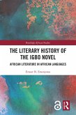 The Literary History of the Igbo Novel (eBook, PDF)
