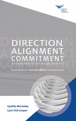Direction, Alignment, Commitment: Achieving Better Results through Leadership, Second Edition (eBook, ePUB) - McCauley, Cynthia; Fick-Cooper, Lynn