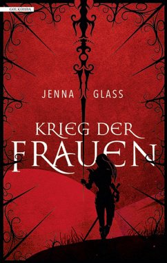Krieg der Frauen / Seven Wells Bd.1 (eBook, ePUB) - Glass, Jenna