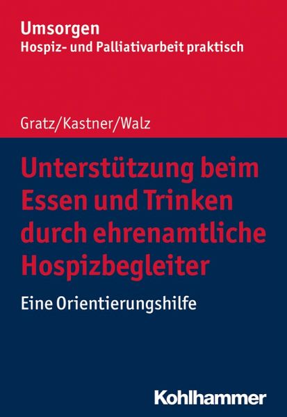 Unterstützung beim Essen und Trinken durch ehrenamtliche Hospizbegleiter (eBook, ePUB)