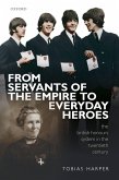 From Servants of the Empire to Everyday Heroes (eBook, PDF)