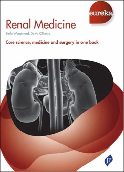 Eureka: Renal Medicine (eBook, ePUB) - Woodward, Stella; Oliveira, David Eureka: Renal Medicine (eBook, ePUB) - Woodward, Stella; Oliveira, David