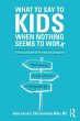 What to Say to Kids When Nothing Seems... - Bild 1