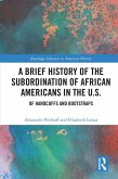 A Brief History of the Subordination of African Americans in the U.S. (eBook, PDF)