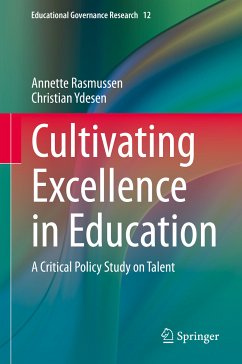 Cultivating Excellence in Education (eBook, PDF) - Rasmussen, Annette; Ydesen, Christian