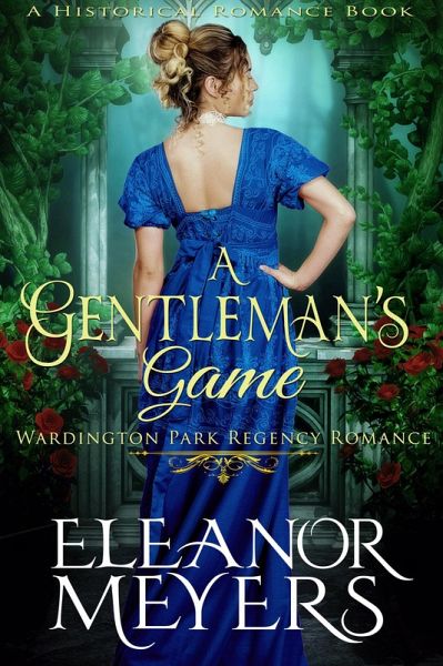 Historical Romance: A Gentleman's Game A Duke's Game Regency Romance (Wardington Park, #5) (eBook, ePUB)