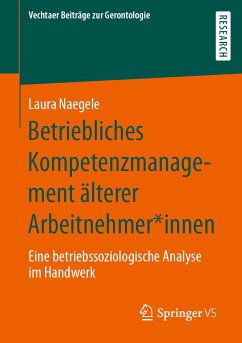 Betriebliches Kompetenzmanagement älterer Arbeitnehmer*innen (eBook, PDF) - Naegele, Laura
