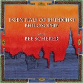 Essentials of Buddhist Philosophy with Bee Scherer (Buddhist Scholars, #1) (eBook, ePUB)