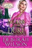 Scars of The Duke (The Valiant Love Regency Romance #7) (A Historical Romance Book) (eBook, ePUB)