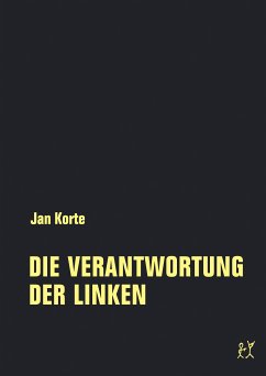 Die Verantwortung der Linken (eBook, ePUB) - Korte, Jan