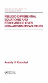 Pseudo-Differential Equations And Stochastics Over Non-Archimedean Fields (eBook, ePUB)