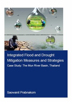 Cover Integrated Flood and Drought Mitigation Mesures and Strategies. Case Study: The Mun River Basin, Thailand (eBook, ePUB)
