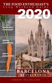 2020 Barcelona Restaurants (The Food Enthusiast's Long Weekend Guide) (eBook, ePUB)