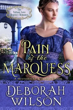 Pain of The Marquess (The Valiant Love Regency Romance #9) (A Historical Romance Book) (eBook, ePUB) - Wilson, Deborah