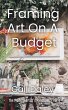 Framing Art On A Budget (The Modern... - Bild 1