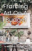 Framing Art On A Budget (The Modern Artist's Handbook, #4) (eBook, ePUB)