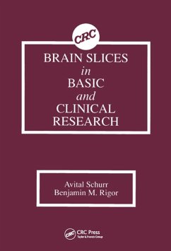 Brain Slices in Basic and Clinical Research (eBook, ePUB) - Schurr, Avital; Rigor, Benjamin M.