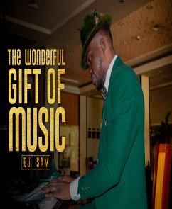 THE WONDERFUL GIFT OF MUSIC (eBook, ePUB) - Sam, BJ