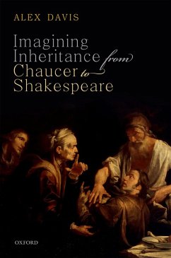Imagining Inheritance from Chaucer to Shakespeare (eBook, ePUB) - Davis, Alex