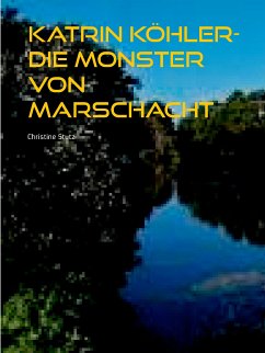 Katrin Köhler - Die Monster von Marschacht (eBook, ePUB) - Stutz, Christine