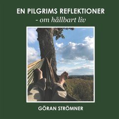 En pilgrims reflektioner - om hållbart liv (eBook, ePUB)