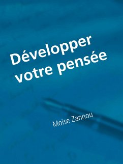 Développer votre pensée (eBook, ePUB) - Zannou, Moise