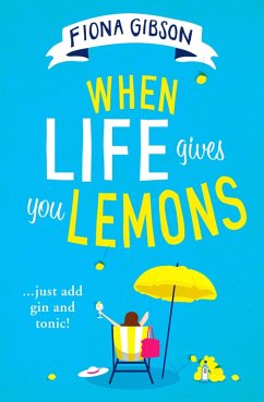 When Life Gives You Lemons (eBook, ePUB) - Gibson, Fiona