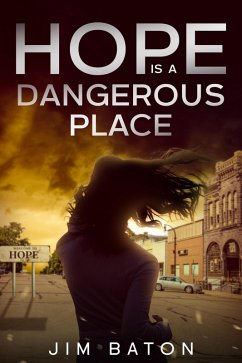 Cover Hope is a Dangerous Place (Hope Trilogy, #1) (eBook, ePUB)