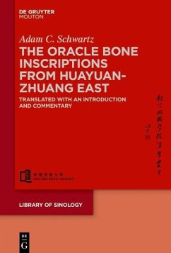 The Oracle Bone Inscriptions from Huayuanzhuang East (eBook, ePUB) - Schwartz, Adam C.