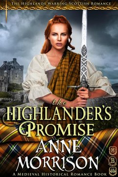 Cover Historical Romance: The Highlander's Promise A Highland Scottish Romance (The Highlands Warring, #3) (eBook, ePUB)