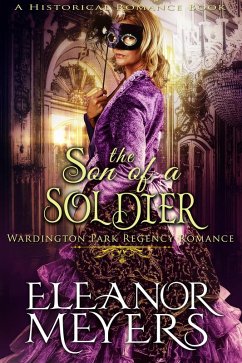 Cover Historical Romance: The Son of a Solider A Duke's Game Regency Romance (Wardington Park, #15) (eBook, ePUB)