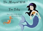 The Mermaid with Two Tales (eBook, ePUB) The Mermaid with Two Tales (eBook, ePUB)
