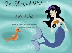 The Mermaid with Two Tales (eBook, ePUB) - Montgomery, Bylee Jo O'Mary