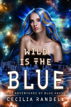 Cover Wild is the Blue (The Adventures of Blue Faust, #5) (eBook, ePUB)