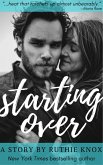 Starting Over: A Story (eBook, ePUB)