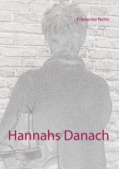 Hannahs Danach (eBook, ePUB) - Nehls, Friederike