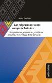 Las migraciones como campo de batallas (eBook, ePUB)