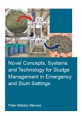 Novel Concepts, Systems and Technology for Sludge Management in Emergency and Slum Settings (eBook, ePUB)